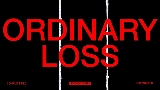 Ảnh thu nhỏ video ORDINARY LOSS