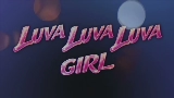 Ảnh thu nhỏ video LUVAGIRL