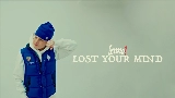 Ảnh thu nhỏ video LOST YOUR MIND