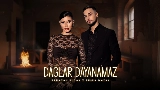 Ảnh thu nhỏ video Dağlar Dayanamaz