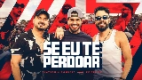 Ảnh thu nhỏ video Se Eu Te Perdoar - Ao Vivo