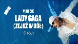 Ảnh thu nhỏ video Lady Gaga (zejdź w dół)