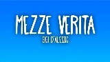 Ảnh thu nhỏ video MEZZE VERITÀ