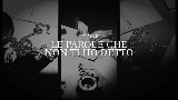 Ảnh thu nhỏ video LE PAROLE CHE NON TI HO DETTO