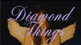 Ảnh thu nhỏ video Diamond Things