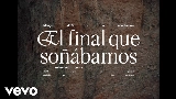 Ảnh thu nhỏ video El final que soñábamos