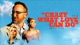Ảnh thu nhỏ video Crazy What Love Can Do
