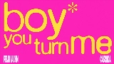 Ảnh thu nhỏ video boy you turn me