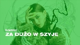 Ảnh thu nhỏ video ZA DUŻO W SZYJE
