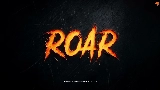 Ảnh thu nhỏ video Roar