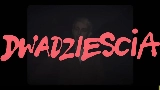 Ảnh thu nhỏ video dwadziescia