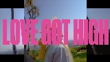 Ảnh thu nhỏ video Love Got High (with Kiinjo & Petite Meller)