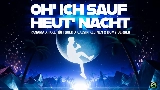 Ảnh thu nhỏ video Oh' ich sauf heut' Nacht
