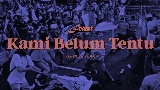 Ảnh thu nhỏ video Kami Belum Tentu