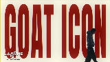 Ảnh thu nhỏ video GOAT ICON