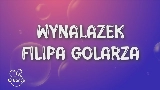 Ảnh thu nhỏ video Wynalazek Filipa Golarza