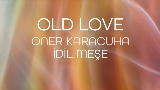 Ảnh thu nhỏ video OLD LOVE
