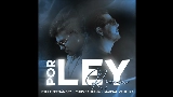 Ảnh thu nhỏ video Por ley - Remix