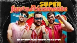 Ảnh thu nhỏ video Superfantasticamente (Superfantastico)