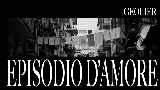 Ảnh thu nhỏ video EPISODIO D'AMORE