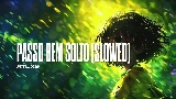 Ảnh thu nhỏ video PASSO BEM SOLTO - Slowed