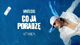 Ảnh thu nhỏ video Co ja poradzę