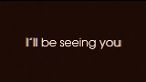 Ảnh thu nhỏ video I'll Be Seeing You