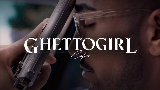 Ảnh thu nhỏ video GHETTOGIRL