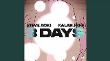 Ảnh thu nhỏ video 3 Days (ft. Kalan.FrFr) [Steve Aoki Hyro Energy Remix]