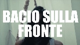 Ảnh thu nhỏ video bacio sulla fronte