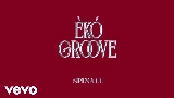 Ảnh thu nhỏ video ÈKÓ GROOVE