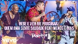 Ảnh thu nhỏ video Bebe e Vem Me Procurar / Quem Ama Sente Saudade (Ao Vivo)