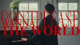 Ảnh thu nhỏ video Don’t wanna please the world