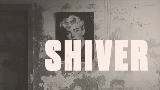 Ảnh thu nhỏ video Shiver