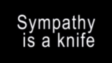 Ảnh thu nhỏ video Sympathy is a knife
