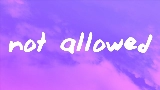 Ảnh thu nhỏ video Not Allowed