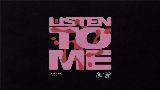 Ảnh thu nhỏ video Listen To Me