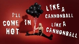 Ảnh thu nhỏ video Cannonball