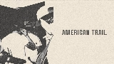 Ảnh thu nhỏ video American Trail