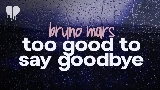 Ảnh thu nhỏ video Too Good to Say Goodbye
