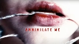 Ảnh thu nhỏ video Annihilate Me