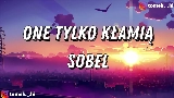 Ảnh thu nhỏ video ONE TYLKO KŁAMIĄ