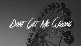 Ảnh thu nhỏ video Don't Get Me Wrong