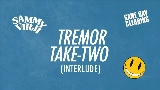Ảnh thu nhỏ video Tremor Take-Two (Interlude)