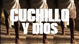 Ảnh thu nhỏ video CUCHILLO Y DIOS