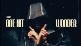 Ảnh thu nhỏ video ONE HIT WONDER