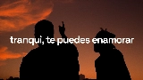 Ảnh thu nhỏ video tranqui, te puedes enamorar