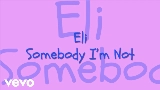 Ảnh thu nhỏ video Somebody I'm Not