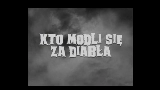 Ảnh thu nhỏ video Kto modli się za diabła?