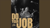 Ảnh thu nhỏ video Do Your Job